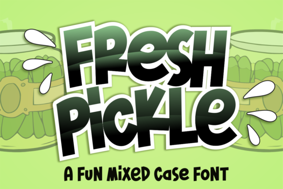 Fresh Pickle Font: A Playful Twist for Bold Designs