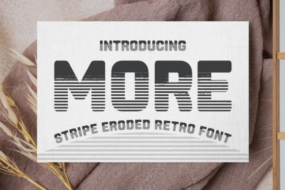 More: A Bold and Vintage Styled Display Font That Elevates Creativity